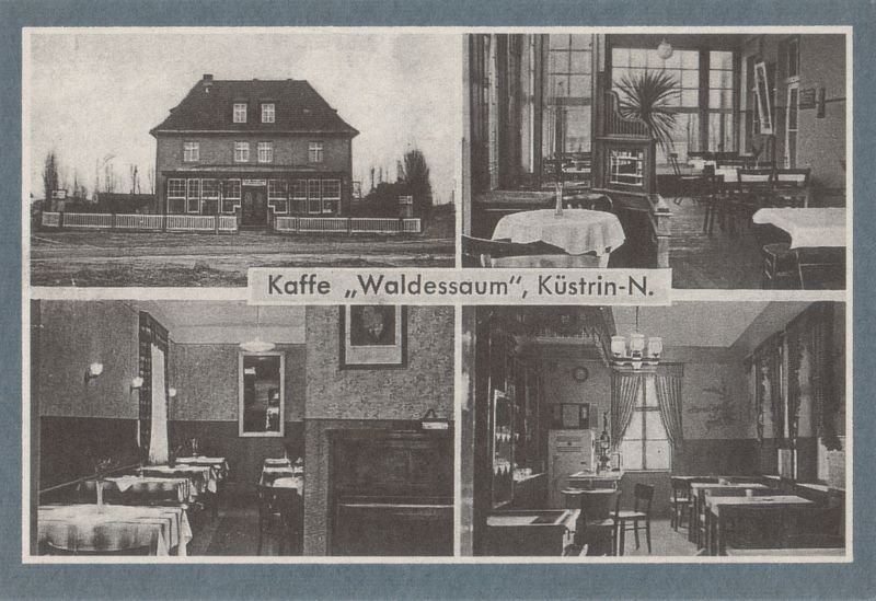 Historische Fotos von Küstrin Kurze Vorstadt / Neustadt - Kaffe Waldessaum, Schlageterstraße *4