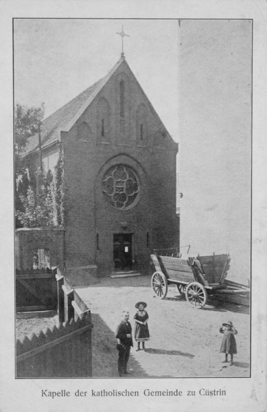 Historische Fotos von Küstrin - Die Küstriner Kirchen SPEZIAL: Die küstriner Kirchen - Katholische Kapelle am Trockenplatz