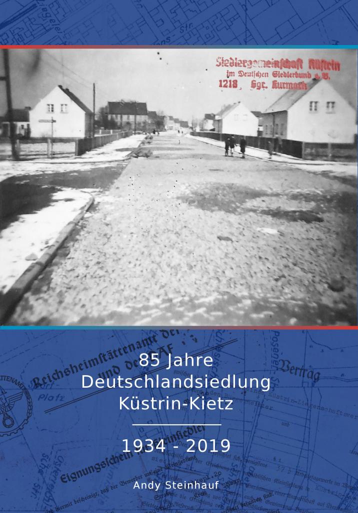 85 Jahre Deutschlandsiedlung Küstrin-Kietz - 1934 - 2019