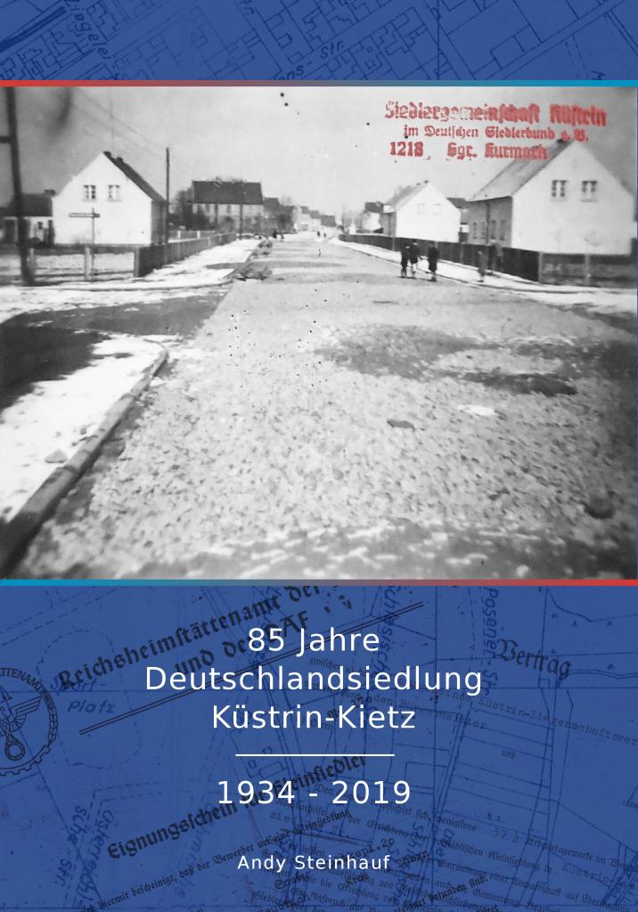 Buch: 85 Jahre Deutschlandsiedlung Küstrin-Kietz 1934 - 2019