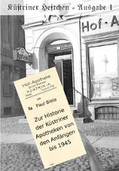 Buchcover: Zur Historie der Küstriner Apotheken von den Anfängen bis 1945